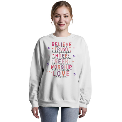 Believe, Trust, Hope, Seek, Worship, Love